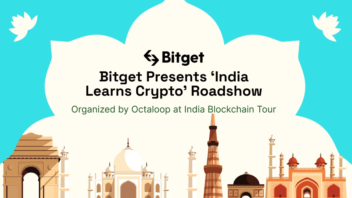 Bitget Announces ‘India Learns Crypto’ Roadshow To Increase Crypto Trading Awareness