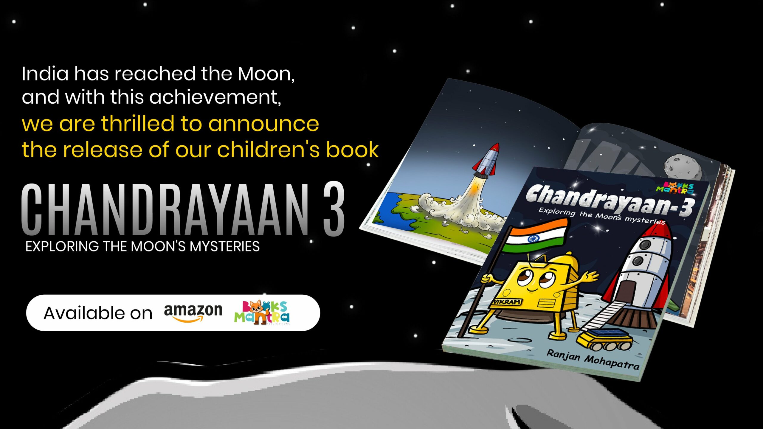 Unveiling Dreams Beyond Earth: “Chandrayaan 3: Exploring the Moon’s Mysteries”
