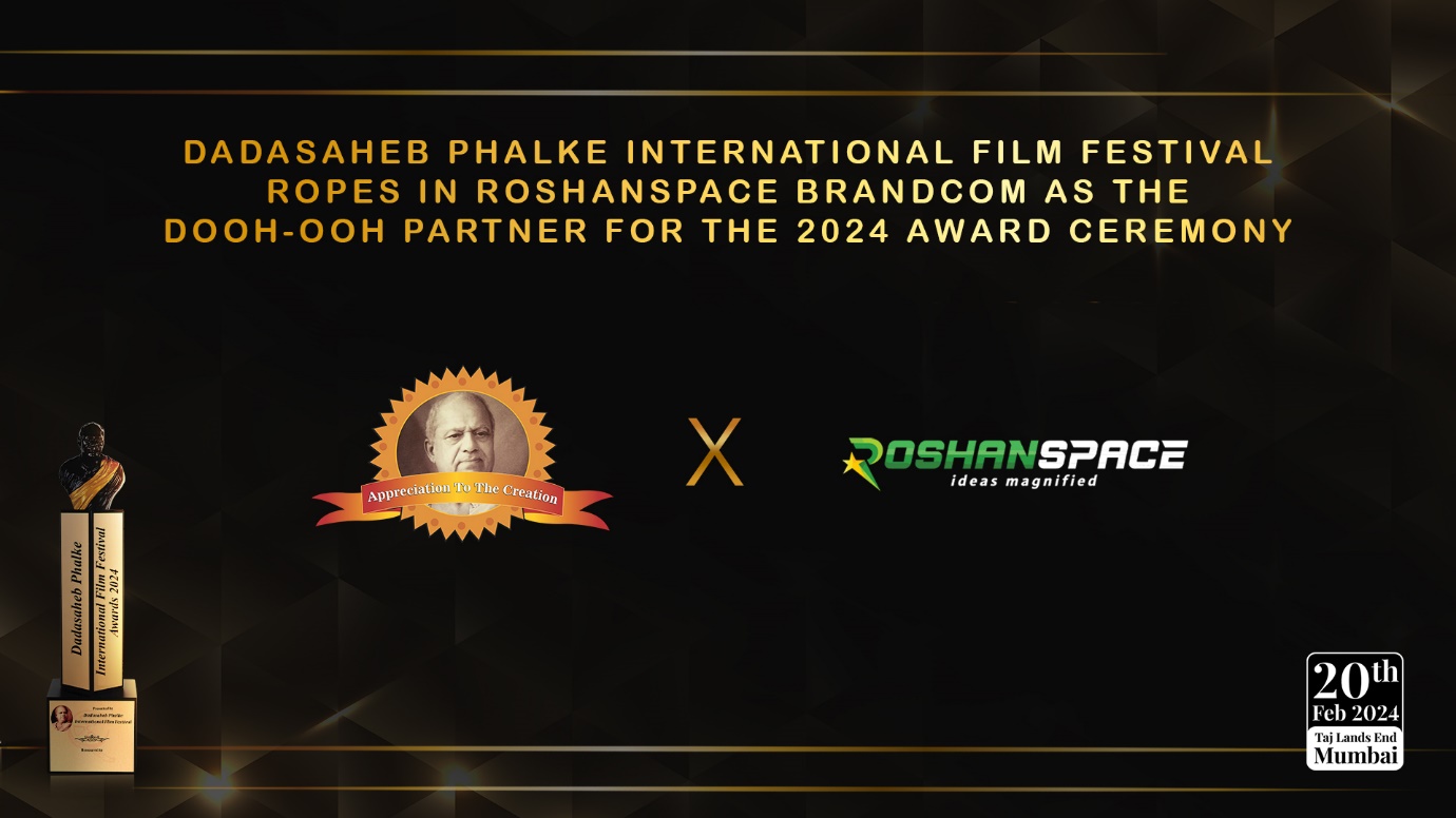 ROSHANSPACE BRANDCOM, LEADING DOOH-OOH MEDIA COMPANY ASSOCIATES WITH DPIFF AWARDS 2024