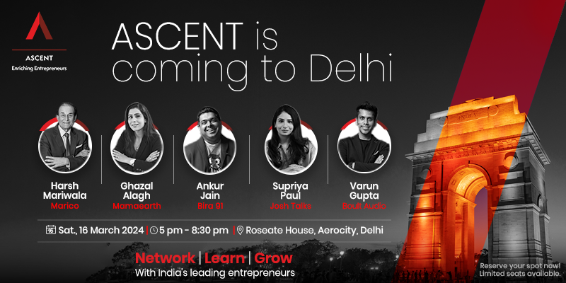 Founded by Harsh Mariwala, ASCENT, a peer learning platform for entrepreneurs is set to launch in Delhi on Saturday, 16 March
