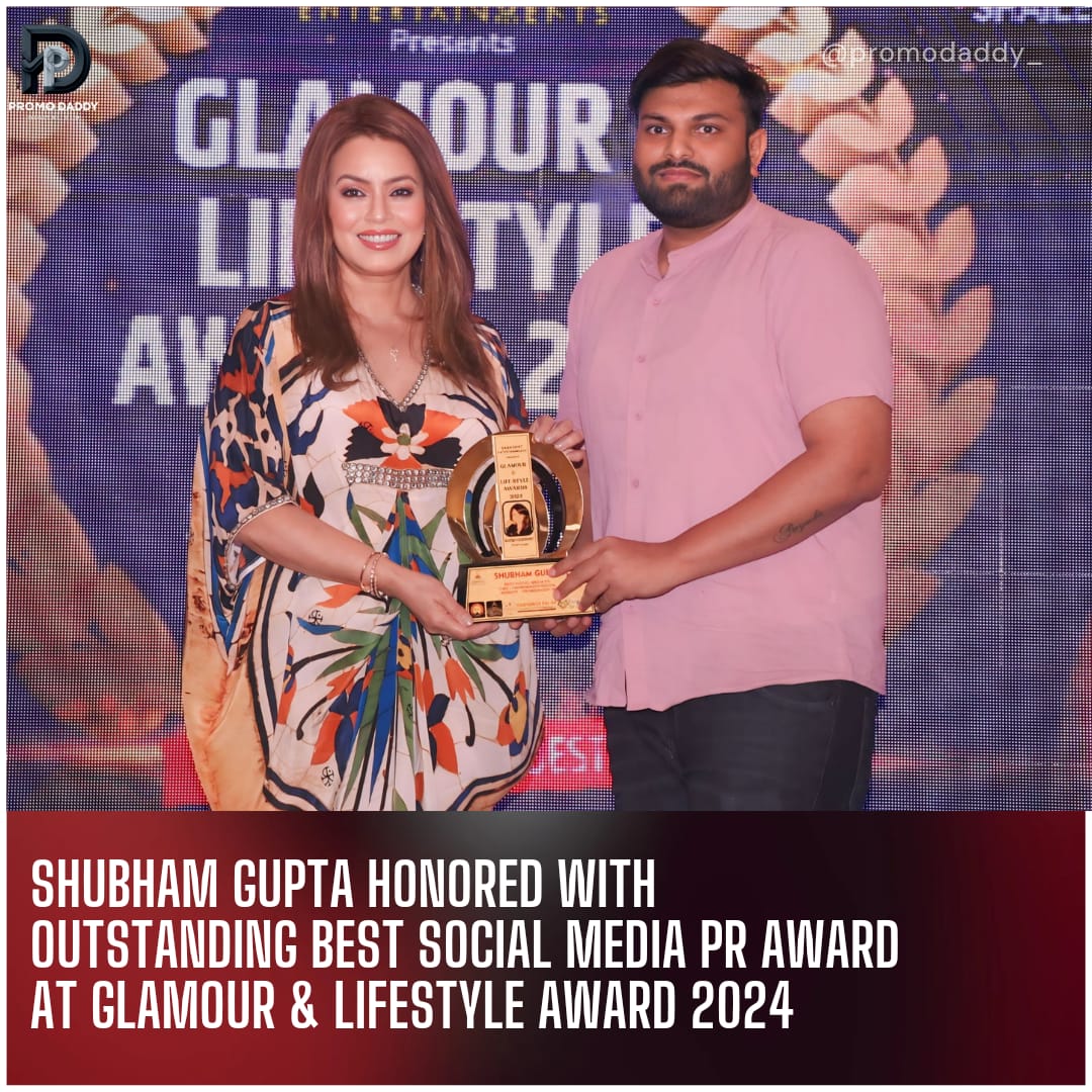 Shubham gupta honored with outstanding best social media Pr award at glamour & lifestyle award 2024 