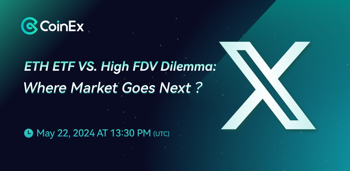 CoinEx: Exchanges Need to Play a Full Role to Free Users from the “High FDV Dilemma”