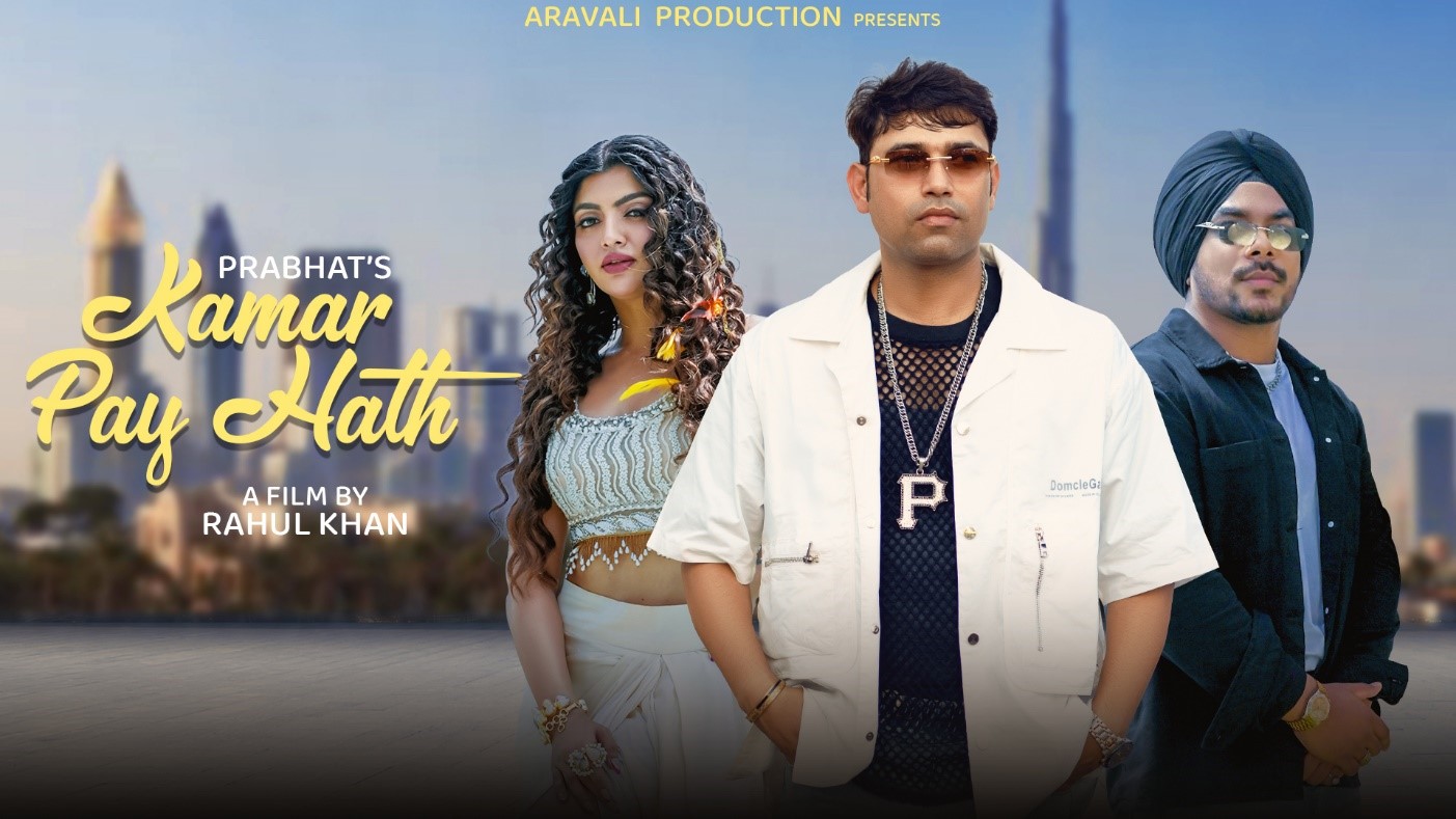 Aravali Production Drops the Ultimate Bollywood Party Anthem: “Kamar Pay Hath” – A Bollywood Extravaganza Starring Prabhat & Akanksha Puri, with Beats by Kuwar Virk!