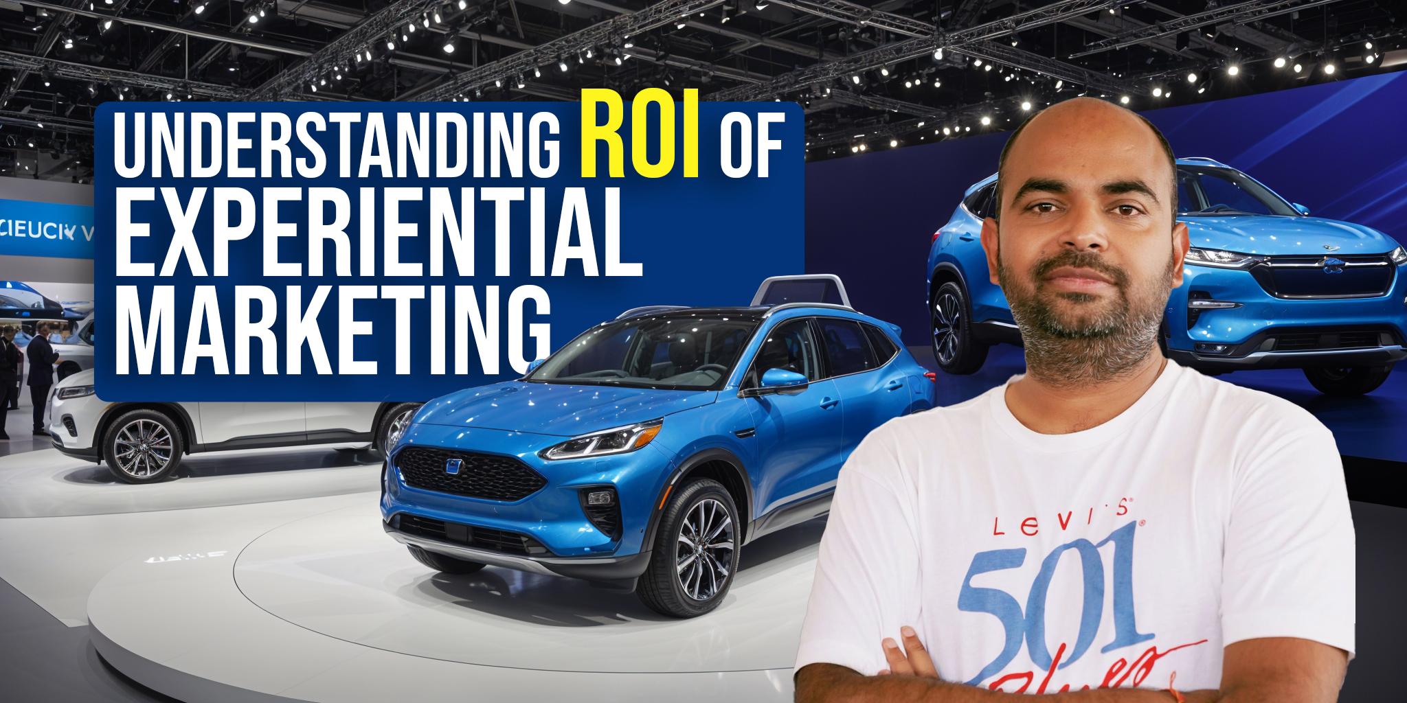 Understanding the ROI Game of Experiential Marketing ft. Arvind balan.