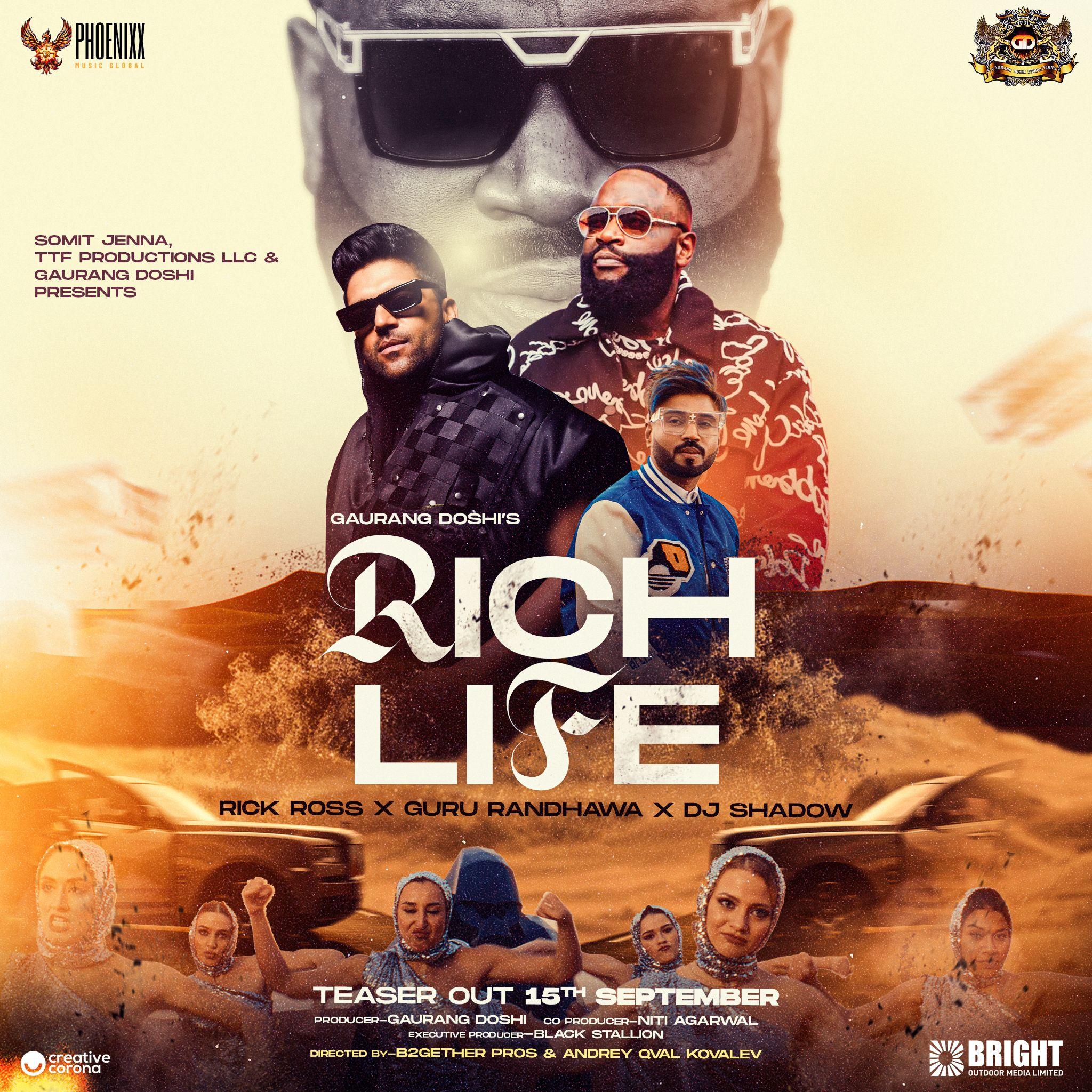 Guru Randhawa, Rick Ross and DJ Shadow Unite for ‘Rich Life’ Under Gaurang Doshi’s Production; Teaser Premieres 15th September