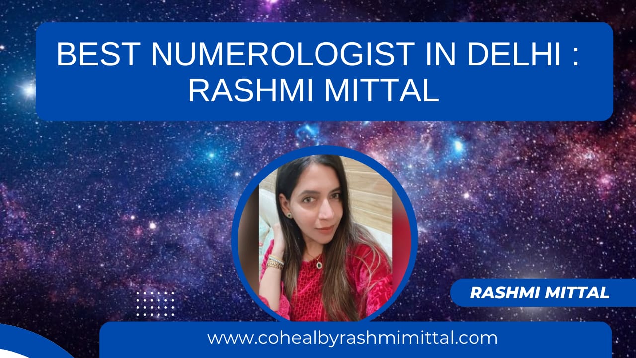 Best Numerologist in Delhi: Rashmi Mittal