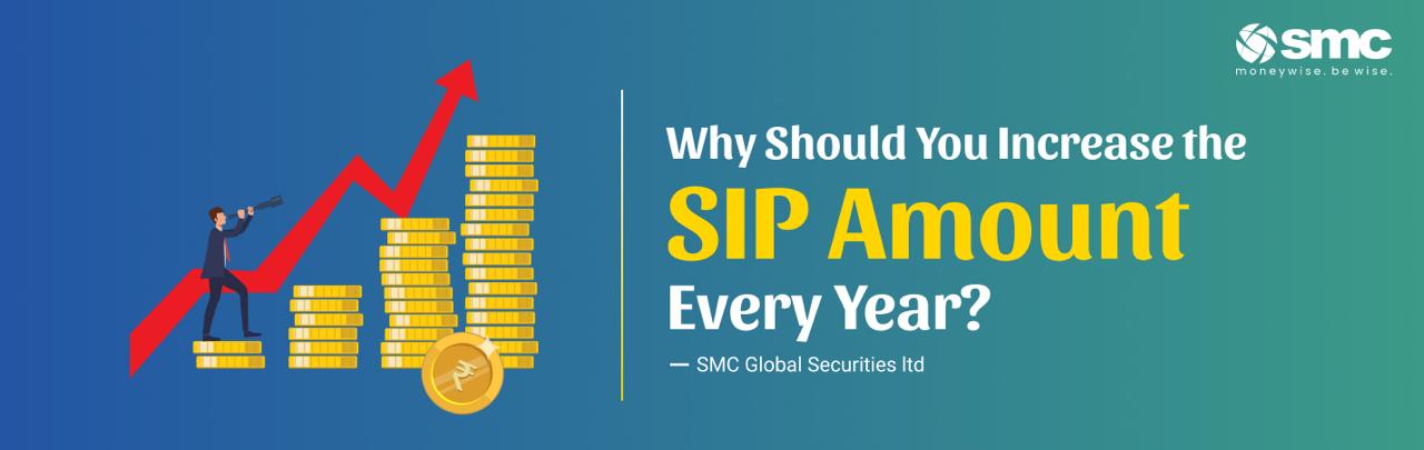Why Should You Increase the SIP Amount Every Year?