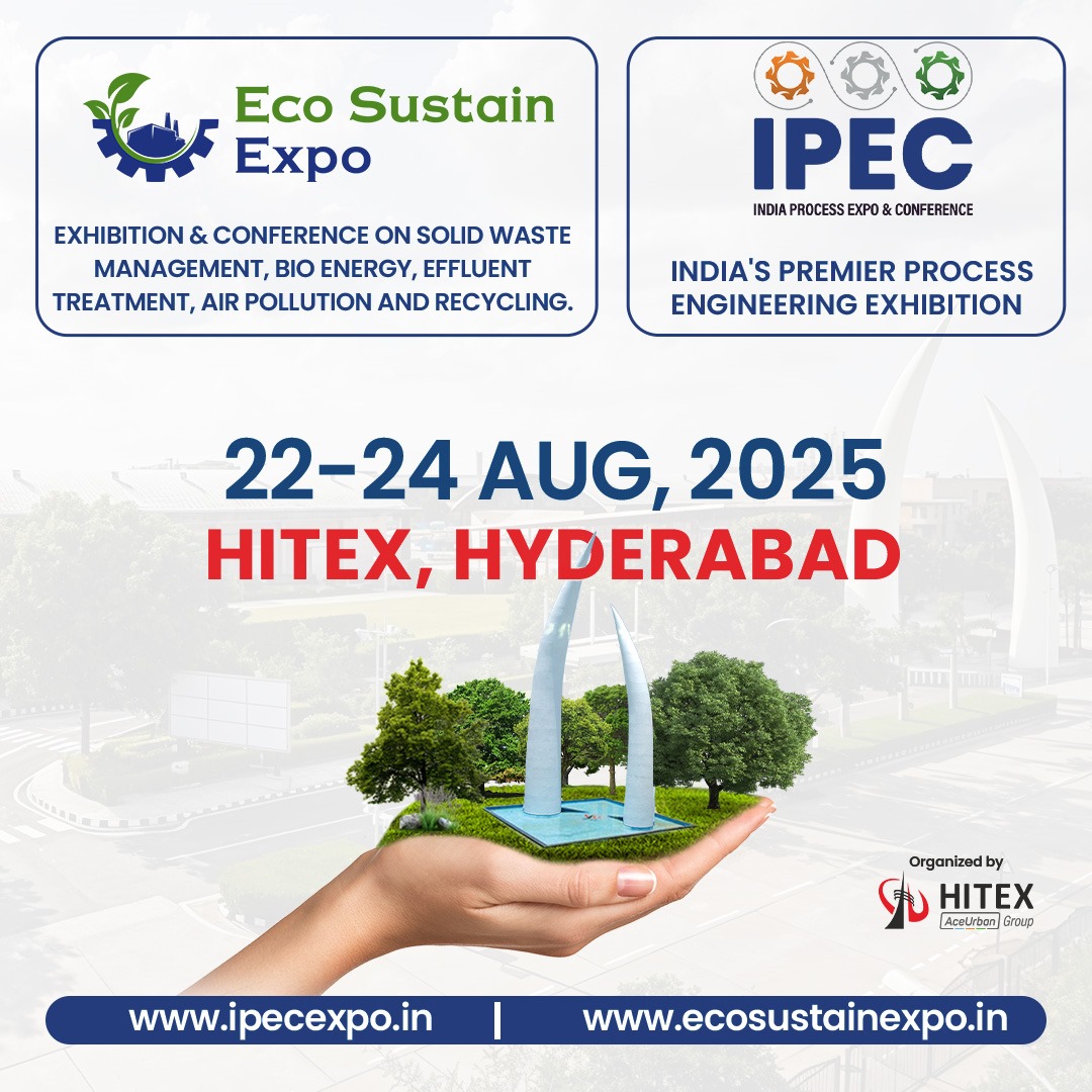Eco Sustain Expo 2025 and India Process Expo & Conference 2025: Shaping the Future of Waste Management and Process Engineering