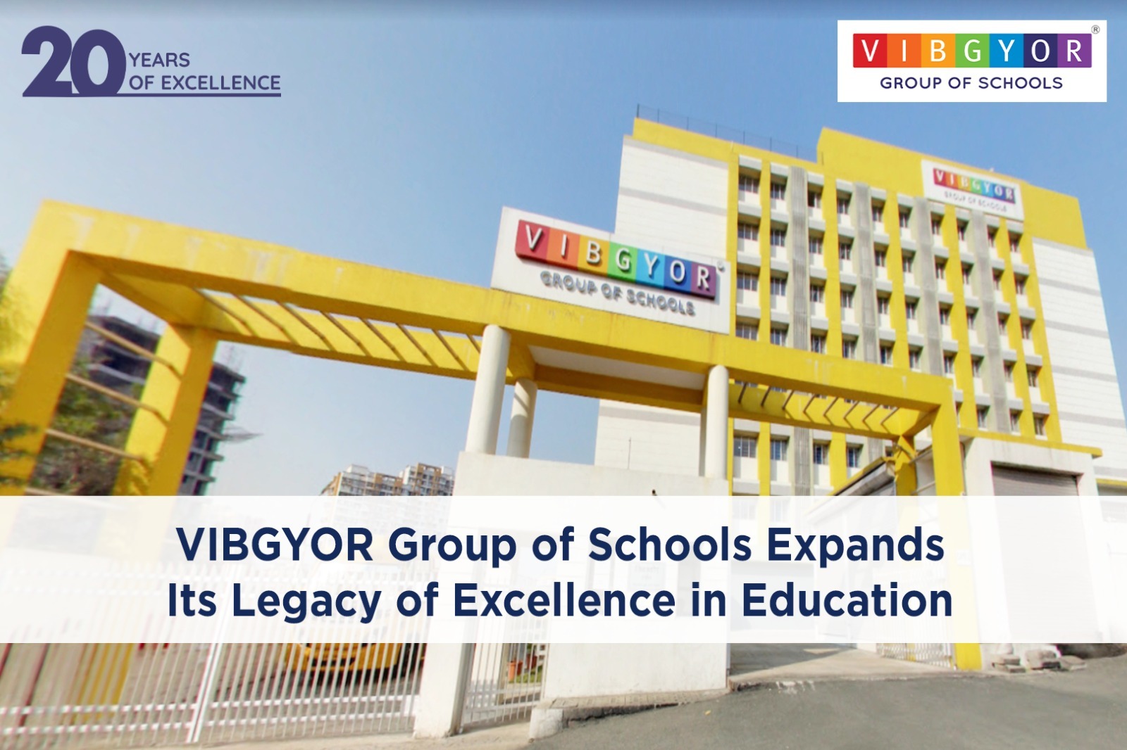 Rustom Kerawalla’s VIBGYOR Group of Schools Expands to Build its Education Legacy