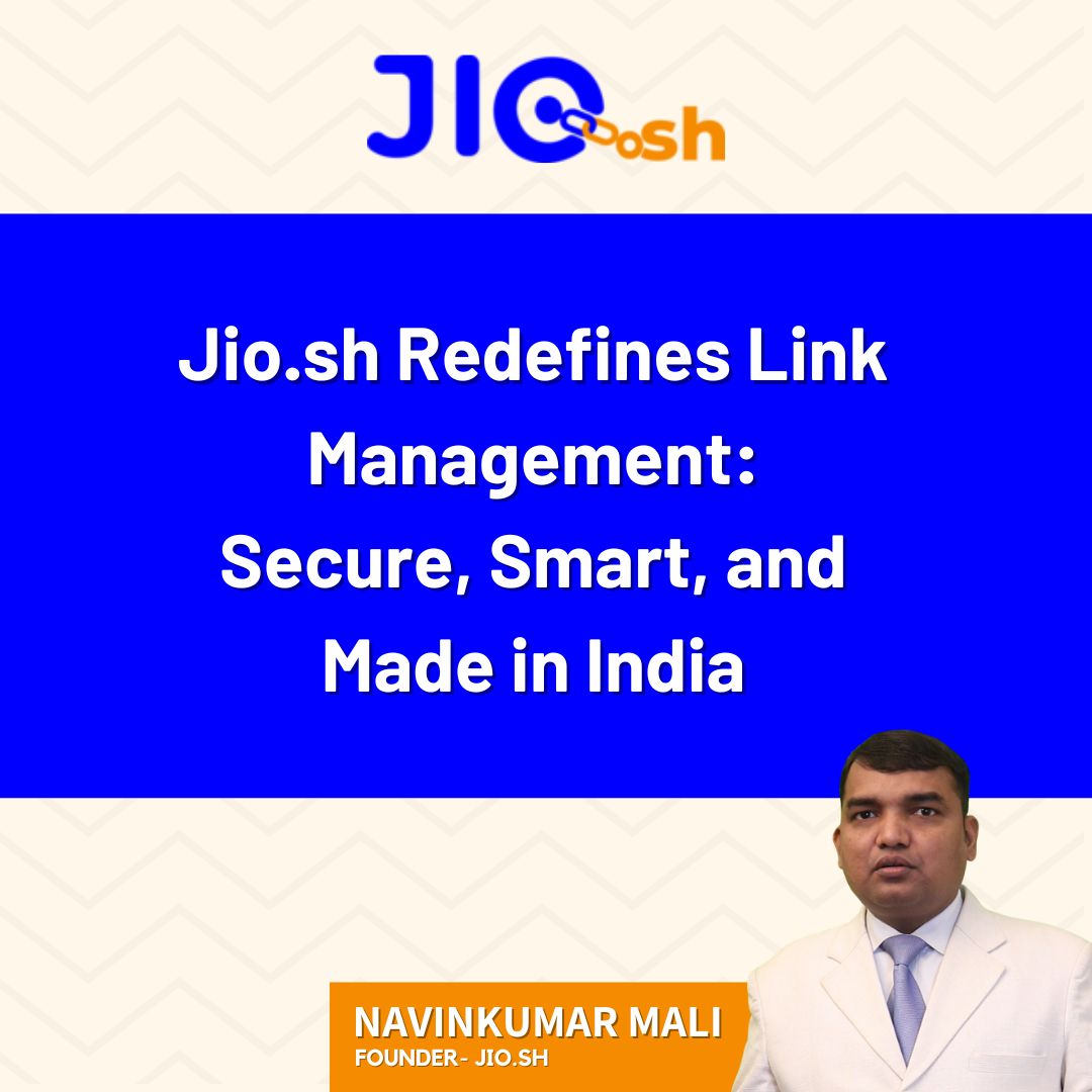 Jio.sh Redefines Link Management: Secure, Smart, and Made in India
