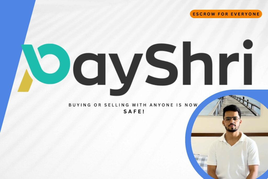 PayShri, Sahil Gangwani, Ministry of Electronics and Information Technology, Escrow Services, B2B Transactions.