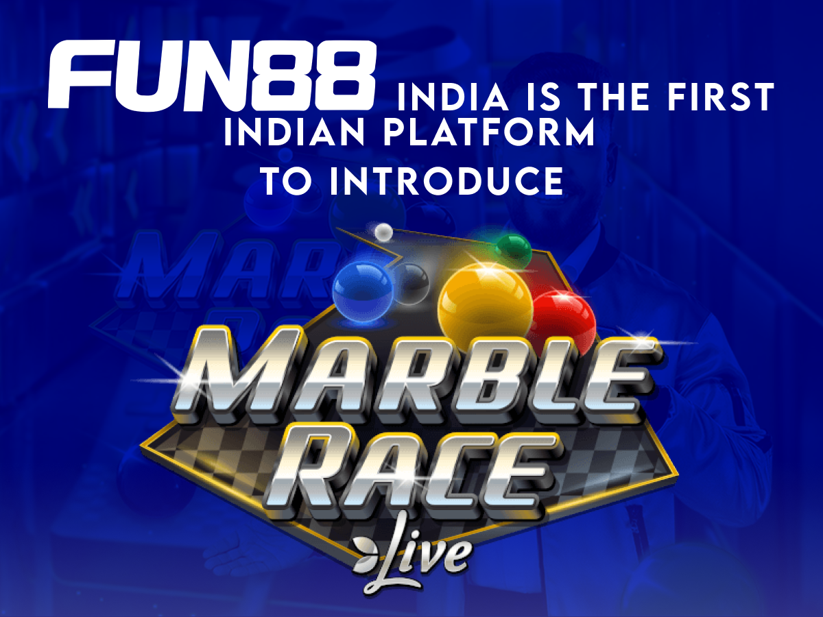 FUN88 India is the first Indian platform to introduce Evolution Marble Race Live