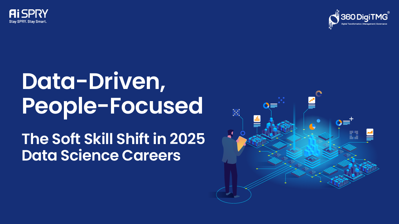 Data-Driven, People-Focused: The Soft Skill Shift in 2025 Data Science Careers