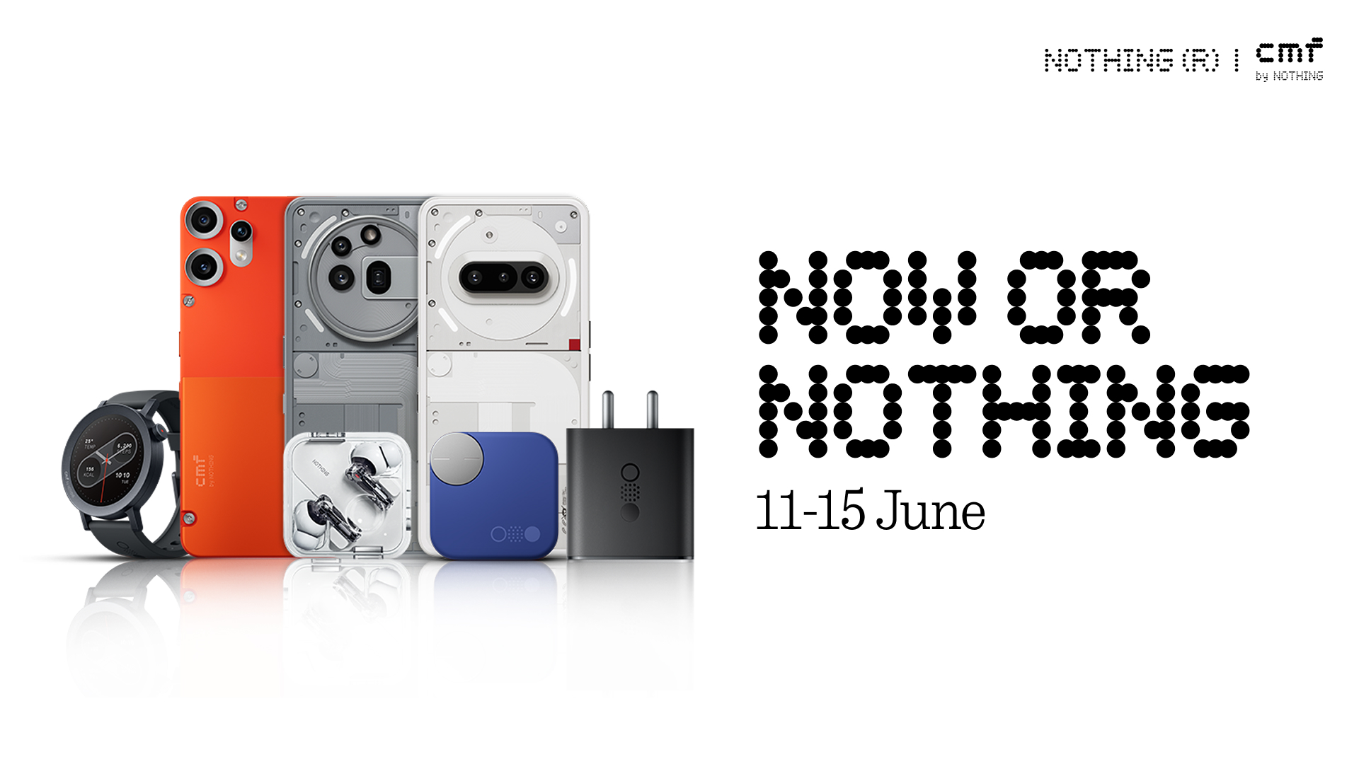 Nothing India announces ‘Now or Nothing’ Sale
