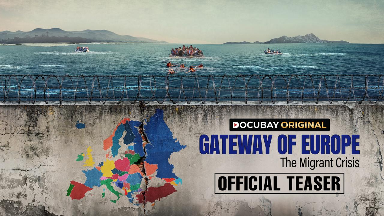 DocuBay Announces its Next Original Documentary – Gateway of Europe – The Migrant Crisis – Streaming Exclusively on June 20