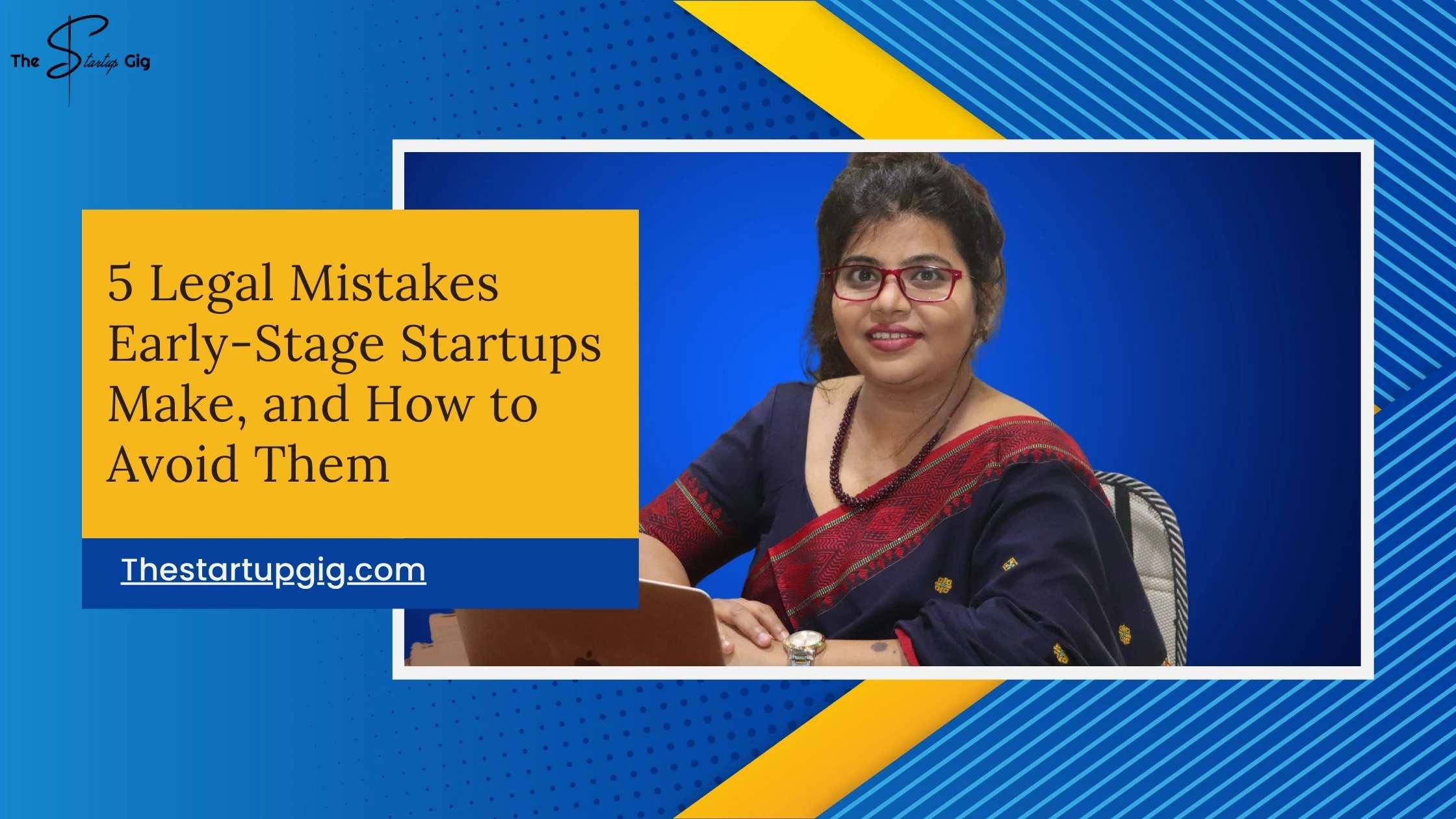 5 Legal Mistakes Early-Stage Businesses Make, and How to Avoid Them