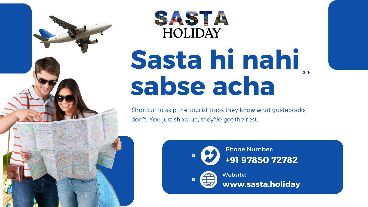 Discover Budget Travel Like Never Before with Sasta Holiday – India’s Rising Star in Affordable Vacations
