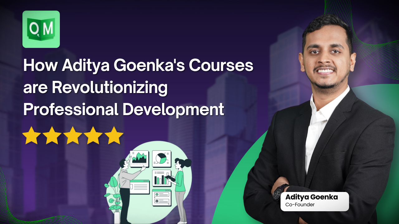 Office Master Review: How Aditya Goenka’s Courses Are Revolutionizing Professional Development
