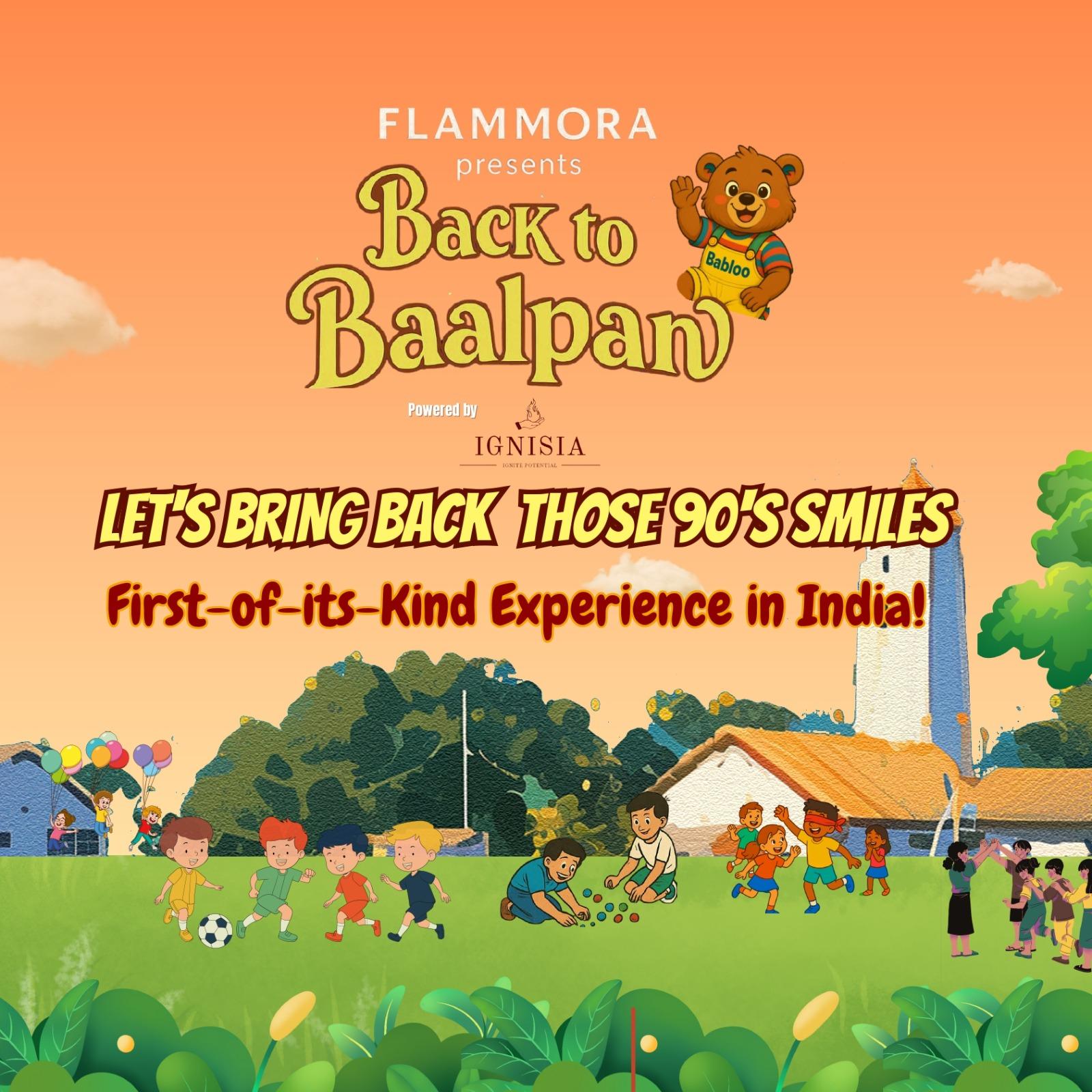 Flammora Presents: BACK TO BAALPAN – India’s First 90s-Themed Family Carnival for Children and Families