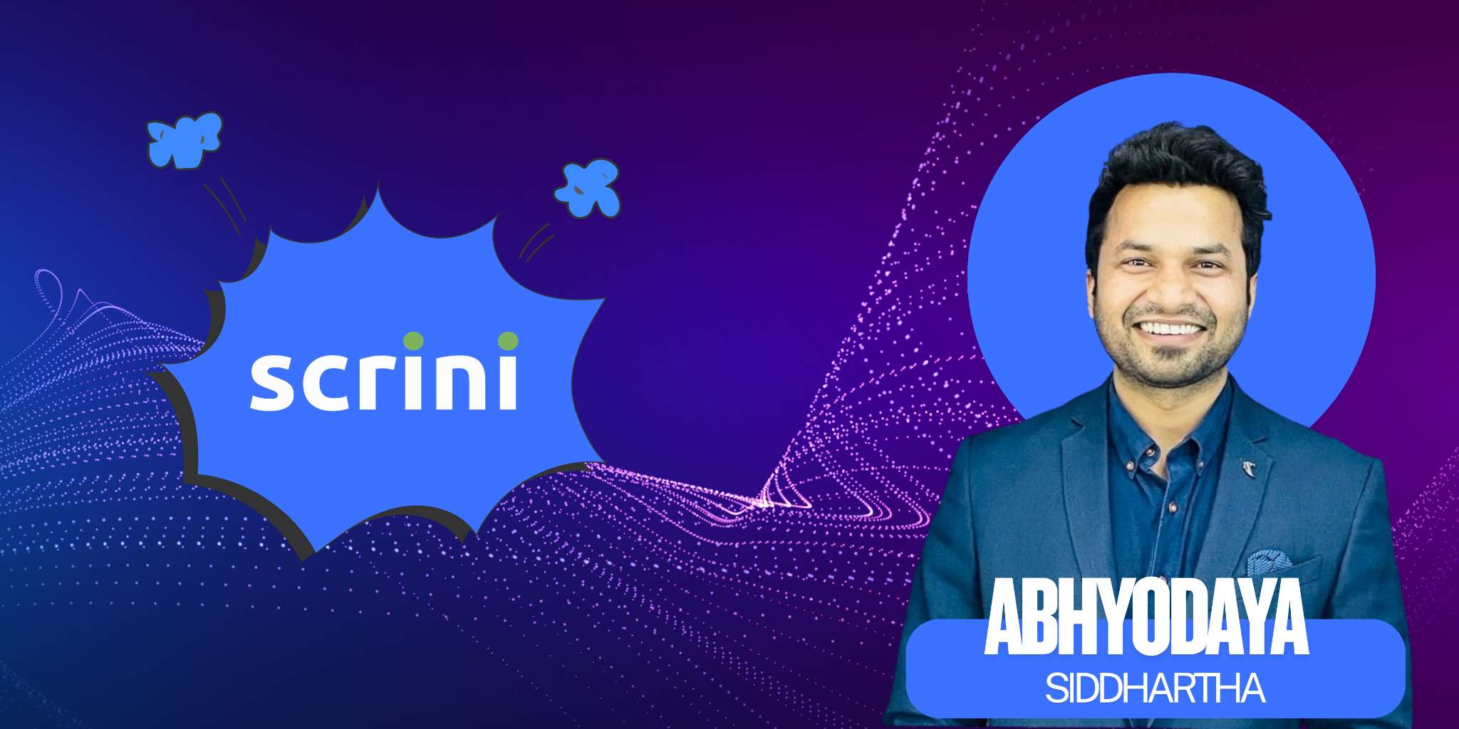 From Homegrown Problem to Global Solution: How Abhyodaya Siddhartha Took a Hiring Struggle and Built Scrini AI for the World