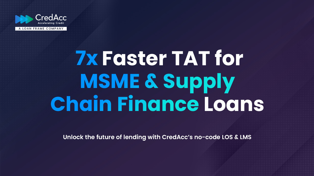 Behind the Shift in Indian MSME Lending: How Banks and NBFCs Are Building, Scaling, and Innovating Faster with CredAcc’s No-Code Tech