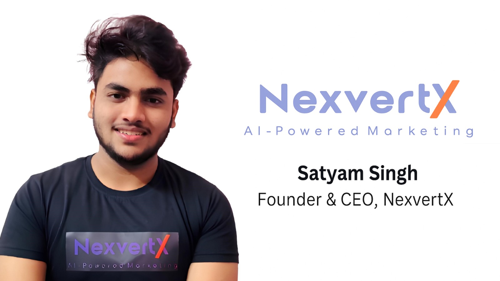 19-Year-Old Entrepreneur Satyam Singh from Kolkata Launches AI-Powered Marketing Company NexvertX — A New Path for Business Growth
