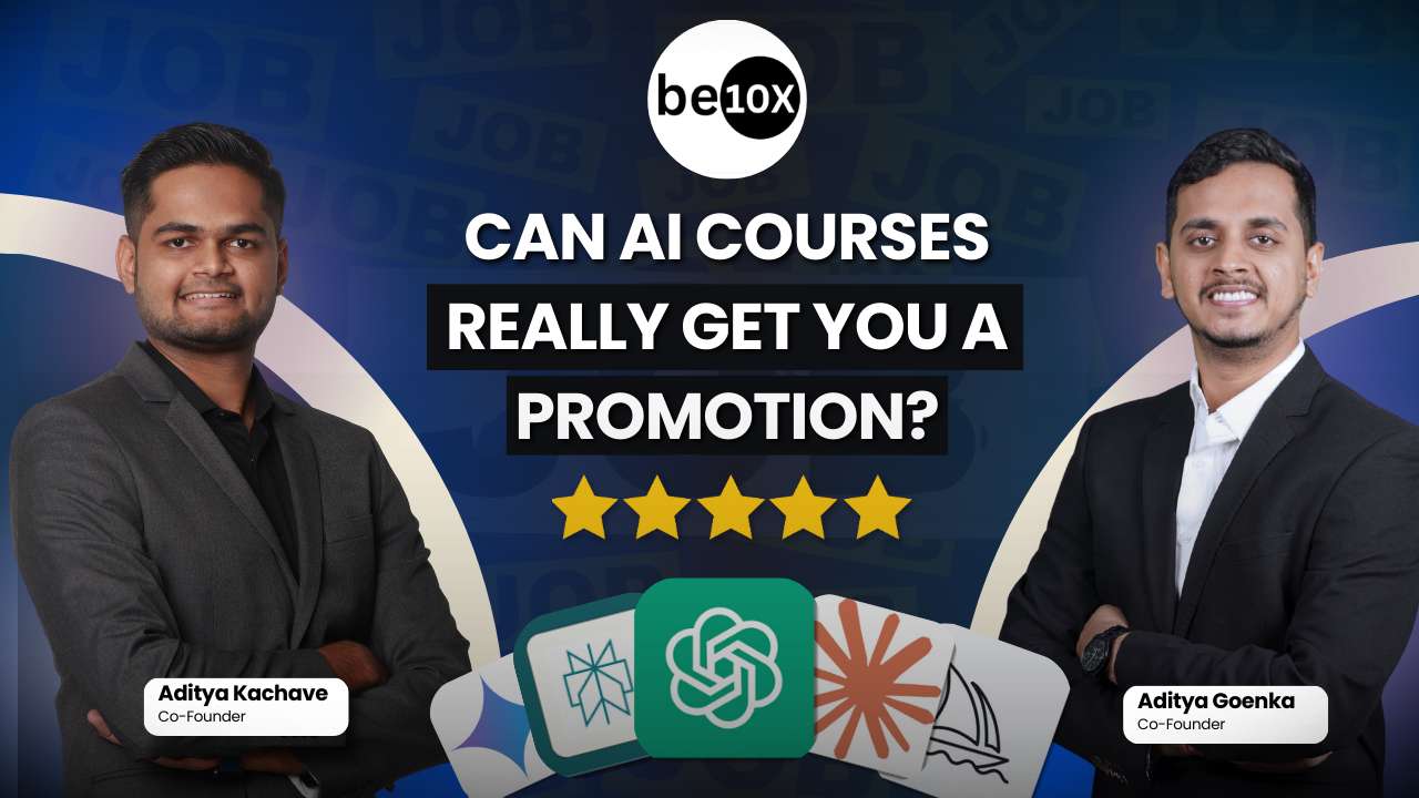 Can AI Courses Really Get You a Promotion? Inside the Be10X Review