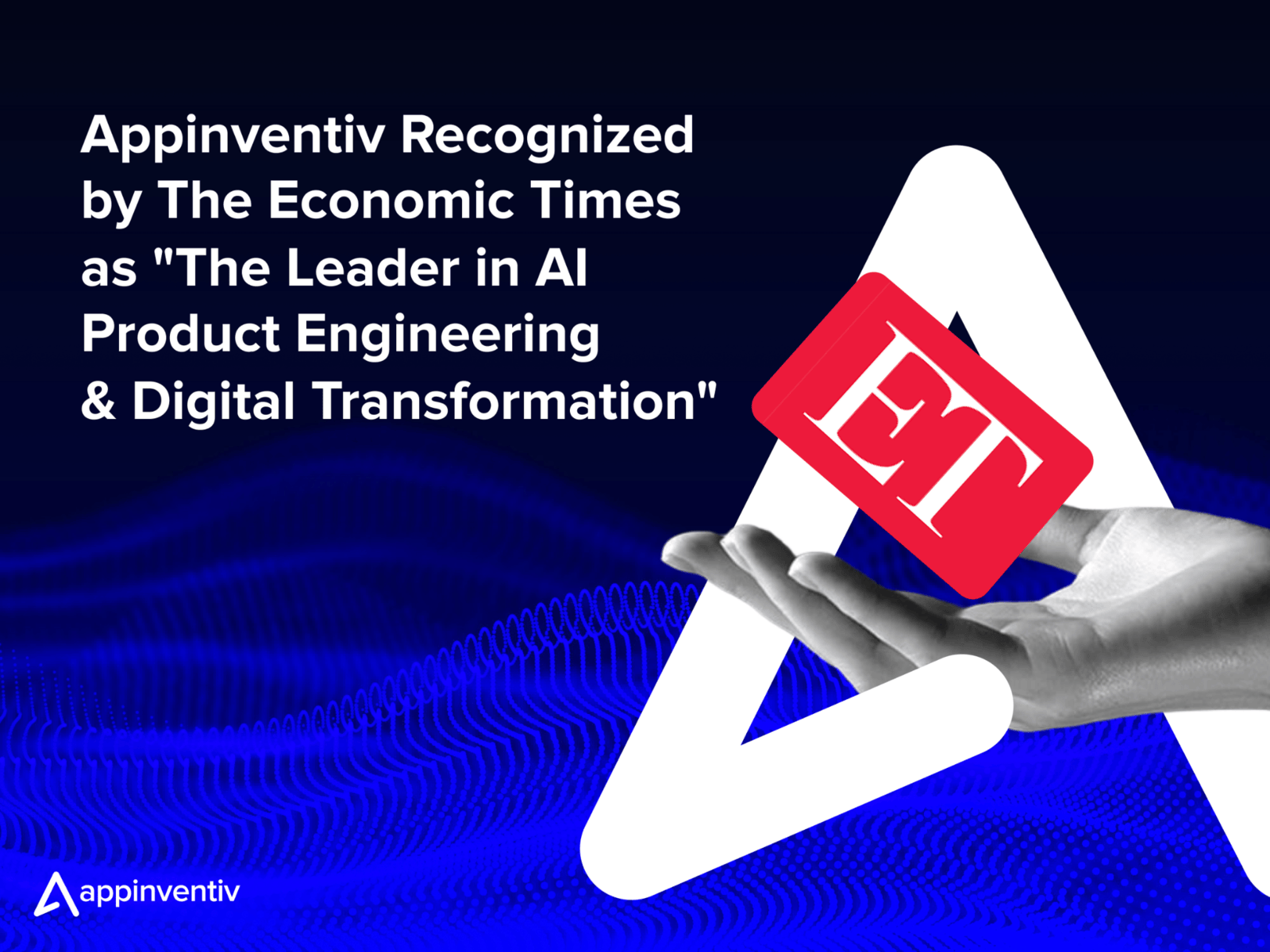 Appinventiv Recognized by The Economic Times as “The Leader in AI Product Engineering & Digital Transformation