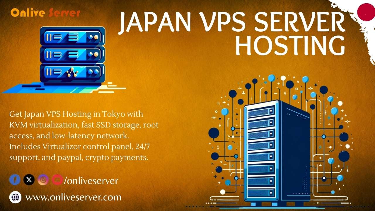Affordable Japan VPS Hosting: Discover the Best Plans from Onlive Server to Fit Your Budget