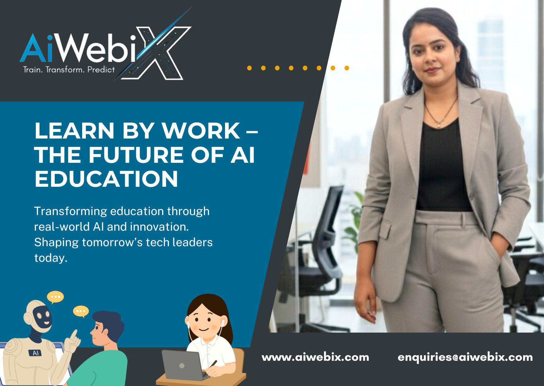AiWebix: Revolutionizing AI Education and Innovation Through “Learn by Work”
