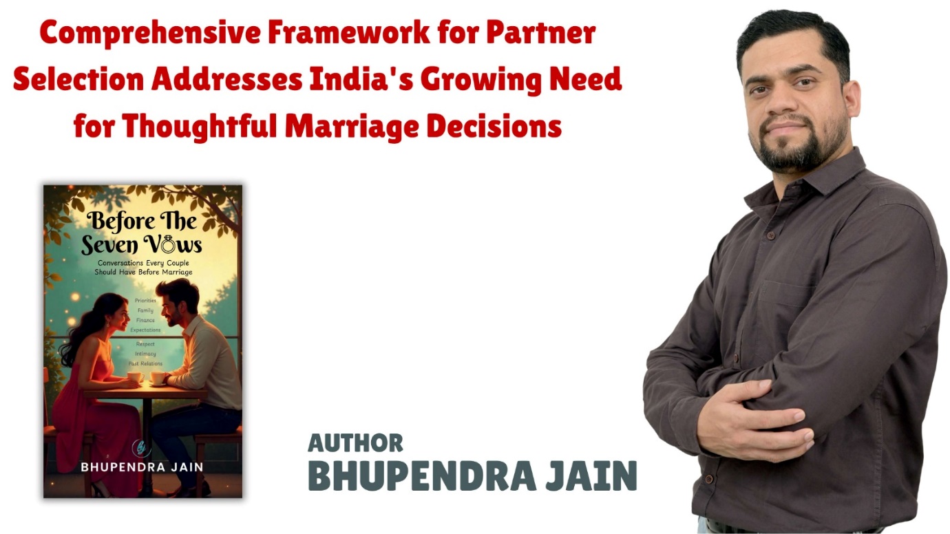 Counselor Bhupendra Jain Releases Revolutionary Marriage Guide “Before the Seven Vows” Through Evincepub Publishing