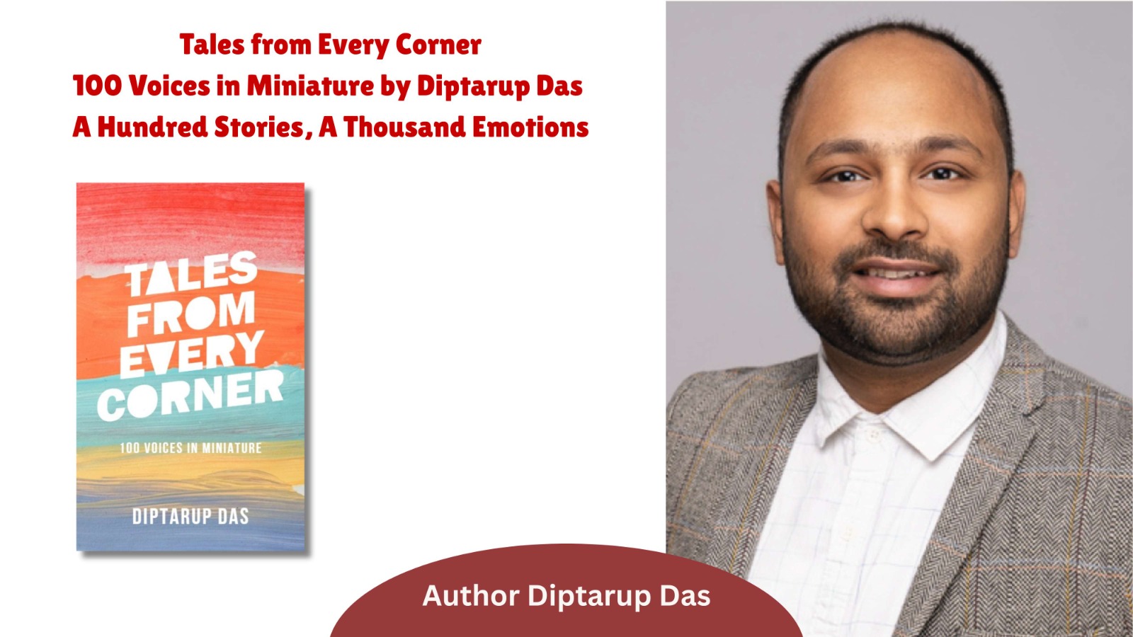 Tales from Every Corner: 100 Voices in Miniature by Diptarup Das — A Hundred Stories, A Thousand Emotions
