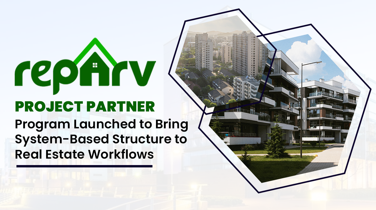 Reparv Project Partner Program Launched to Bring System-Based Structure to Real Estate Workflows