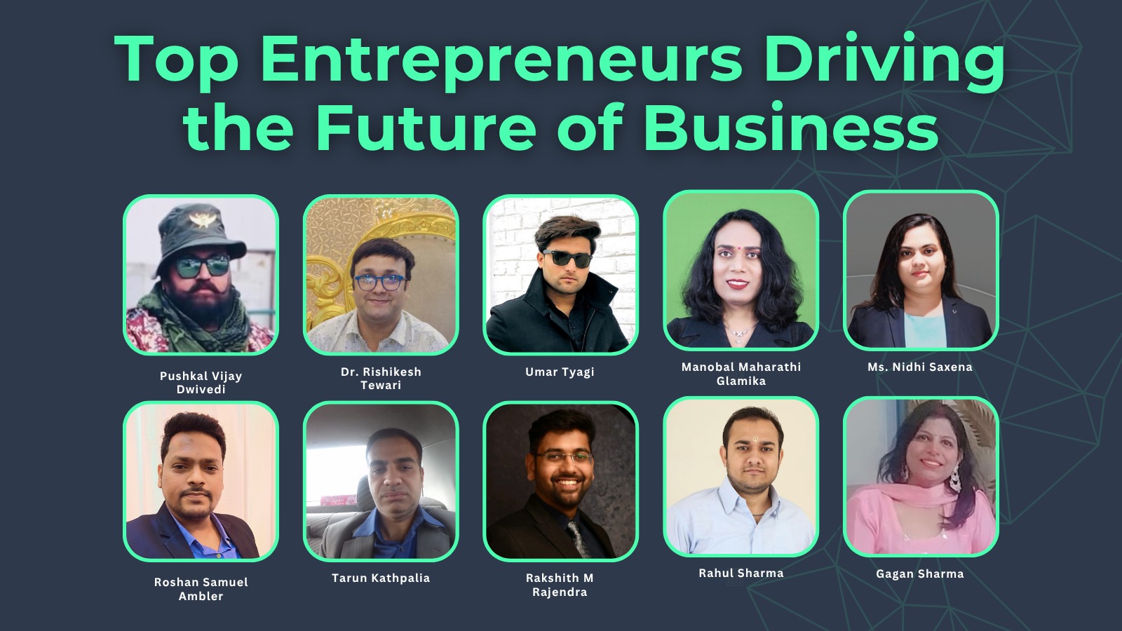 Top Entrepreneurs Driving the Future of Business