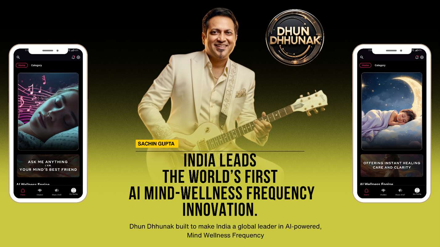 India to the Forefront of The World’s First Ai Mind-Wellness Frequency Innovation Dhun Dhhunak