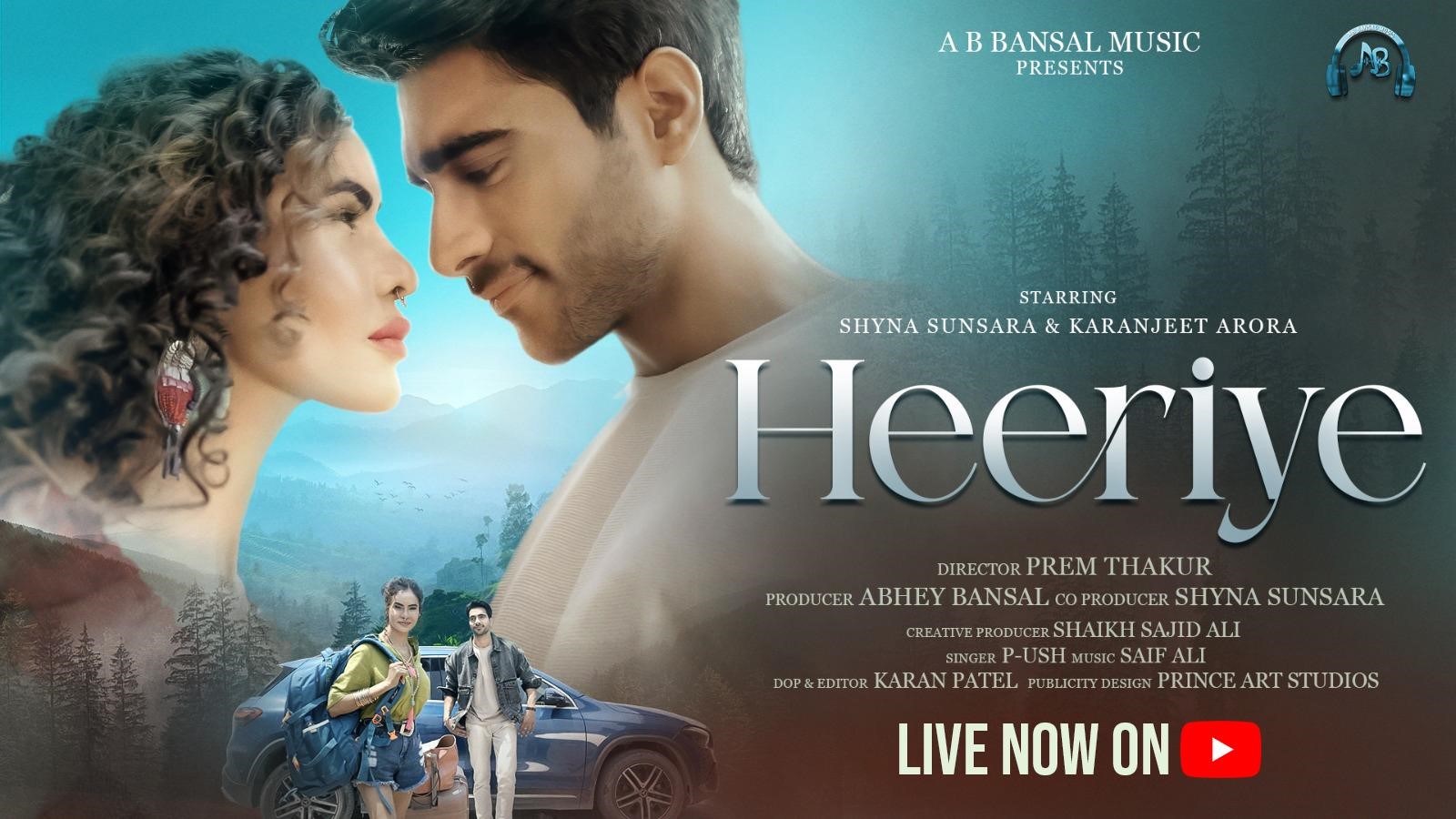 Heeriye New Song by Shyna Sunsara & Karanjeet Arora, Bollywood Love Song Under Music Label AB Bansal Music