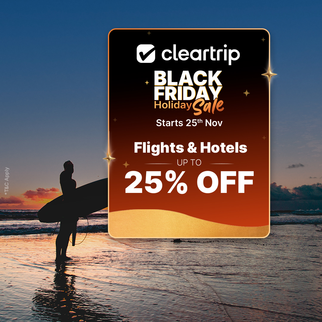 CLEARTRIP LAUNCHES ITS BIGGEST BLACK FRIDAY HOLIDAY SALE FOR 2025
